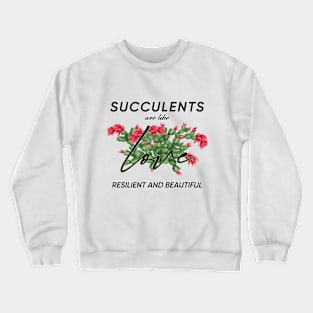 Succulent lover floral design Crewneck Sweatshirt